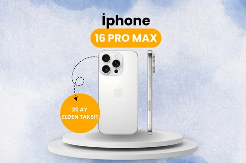 Elden Taksitle iPhone 16 Pro Max Satın Almanın En Kolay Yolu: Eva AVM